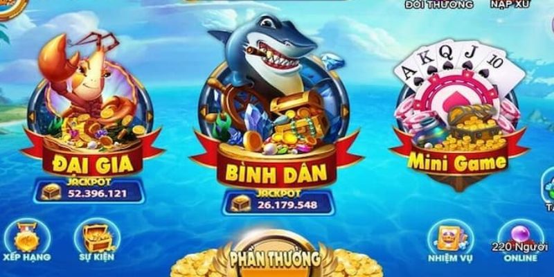 Thưởng thức các cấp độ trong game bắn cá cực kỳ dễ dàng