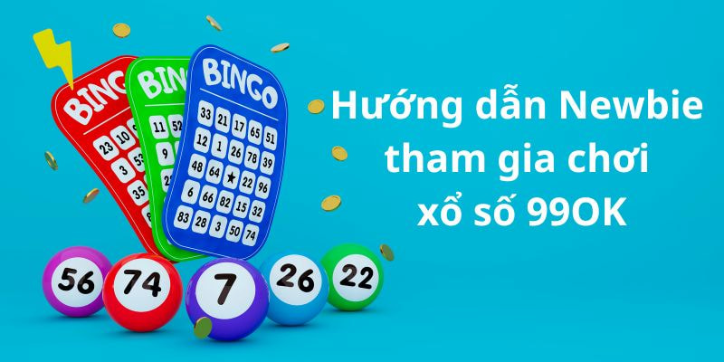 Top 3 game xổ số ăn khách của nhà cái 99ok